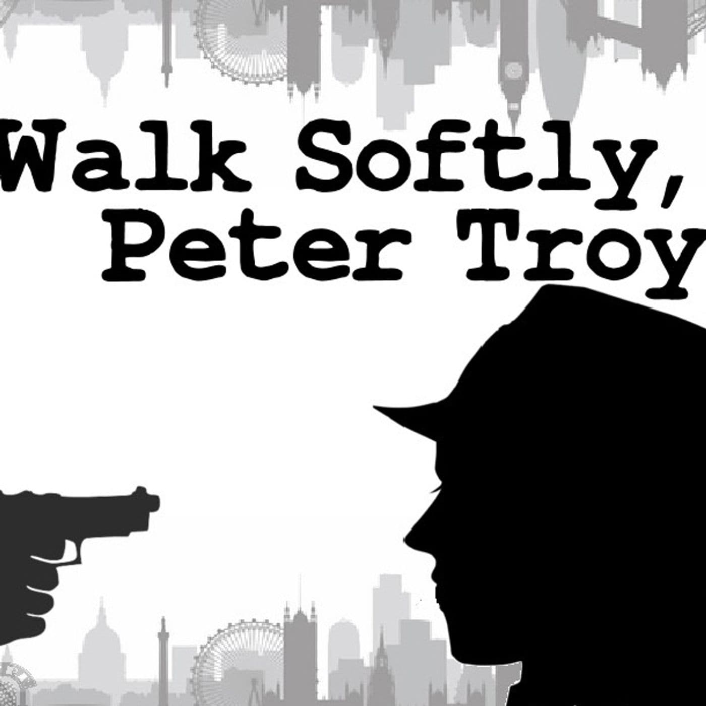Walk Softly, Peter Troy - Podcasts