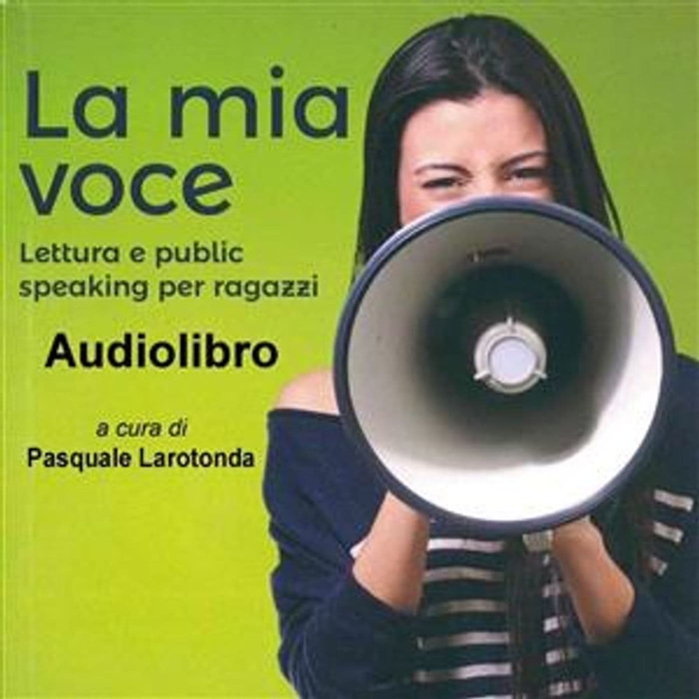La mia voce (lettura e public speaking p - Podcasts
