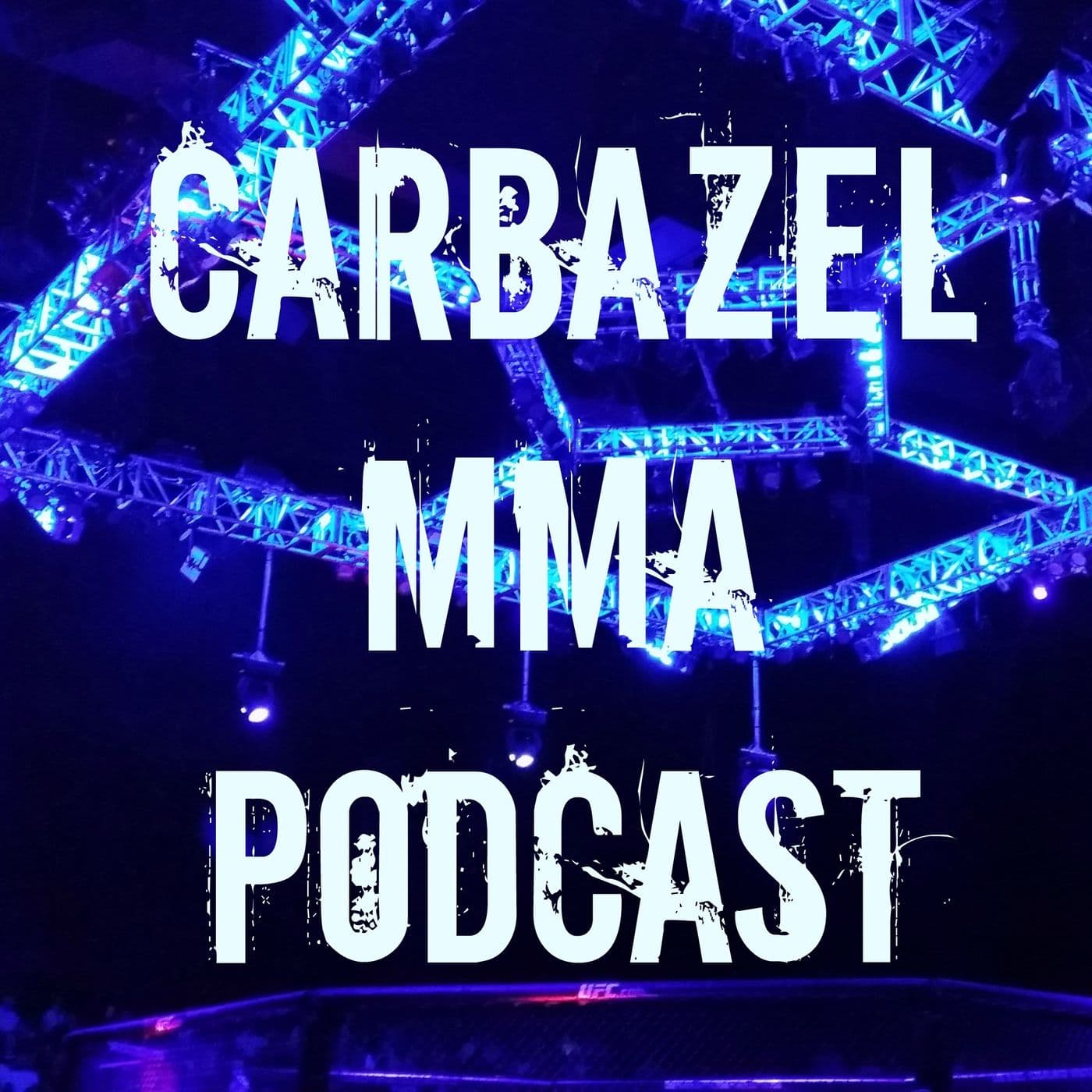 Carbazel MMA Podcast - Podcasts