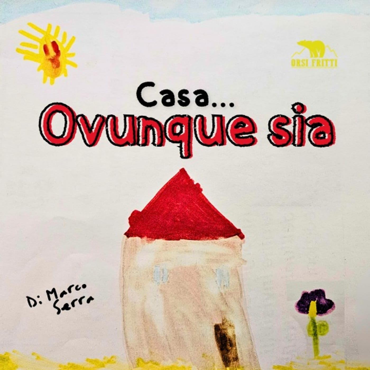 Casa, ovunque sia - Podcasts