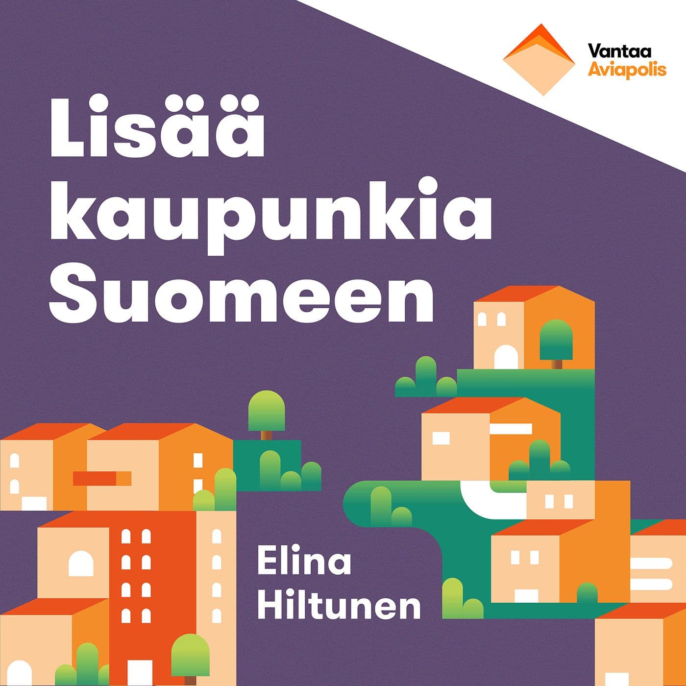 Lisää kaupunkia Suomeen - Podcasts