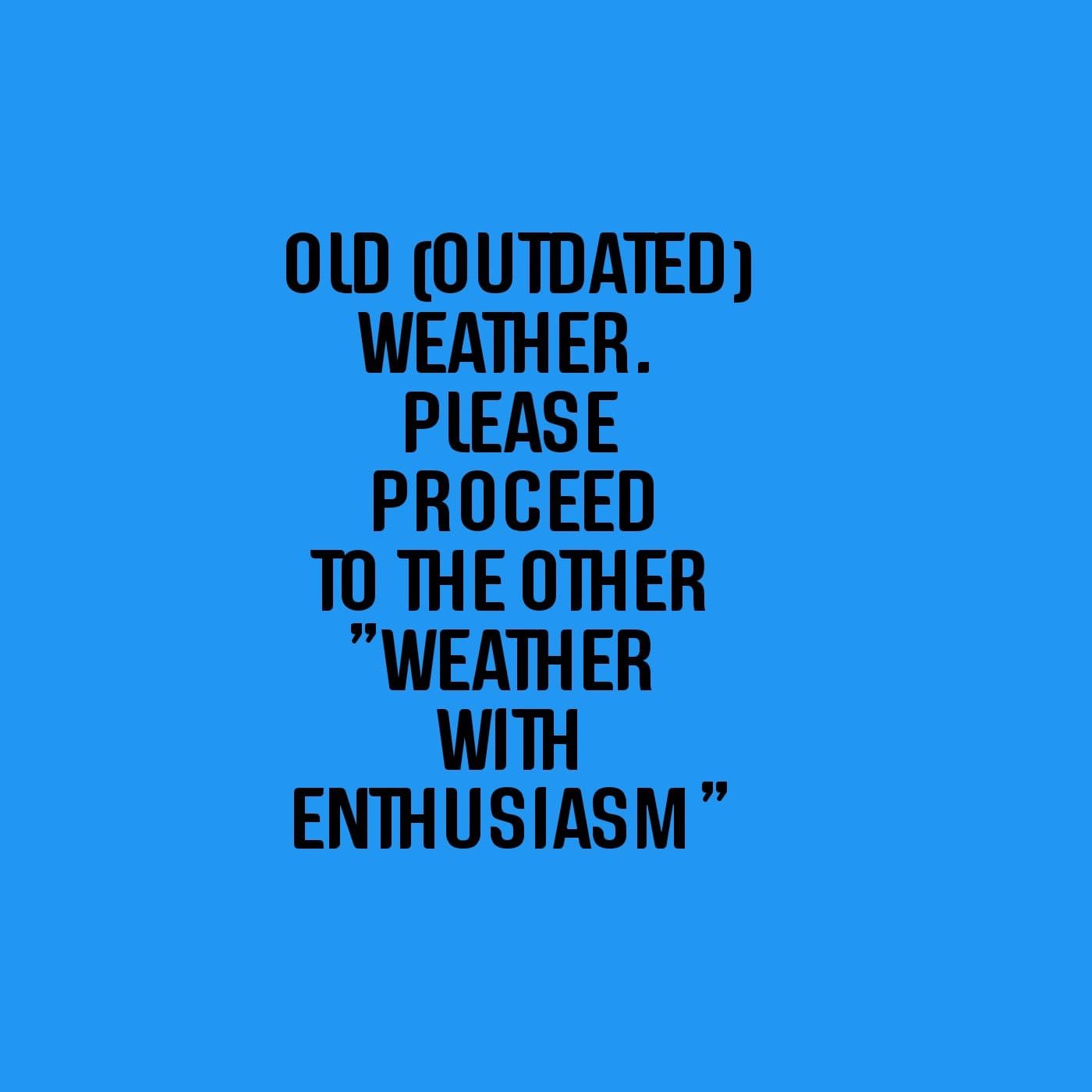 Old (Weather With Enthusiasm) - Podcasts