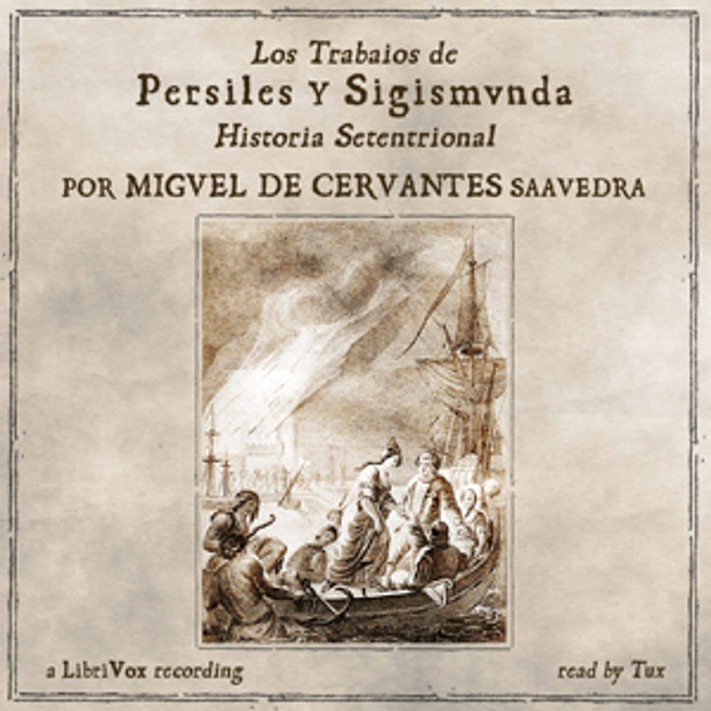 Miguel de Cervantes - Los Trabajos de Persiles y Sigismunda - Podcasts