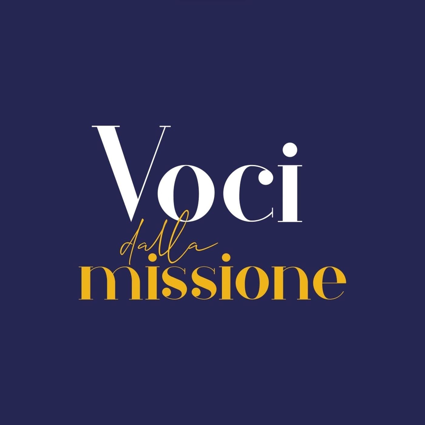 Voci dalla missione - Podcasts