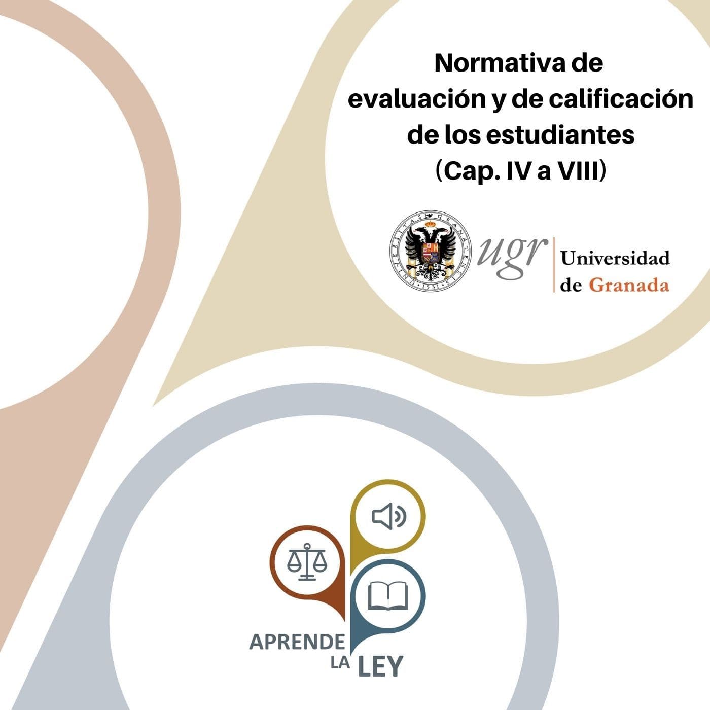 Normativa de Evaluación y de Calificación de los estudiantes de la UGR (Caps IV a VIII) - Podcasts