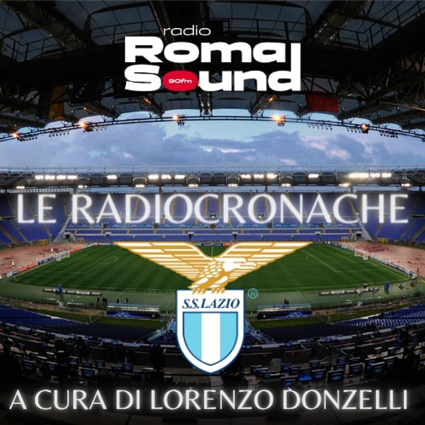 Le radiocronache di Radio Roma Sound (SS Lazio) 2024-25 - Podcasts