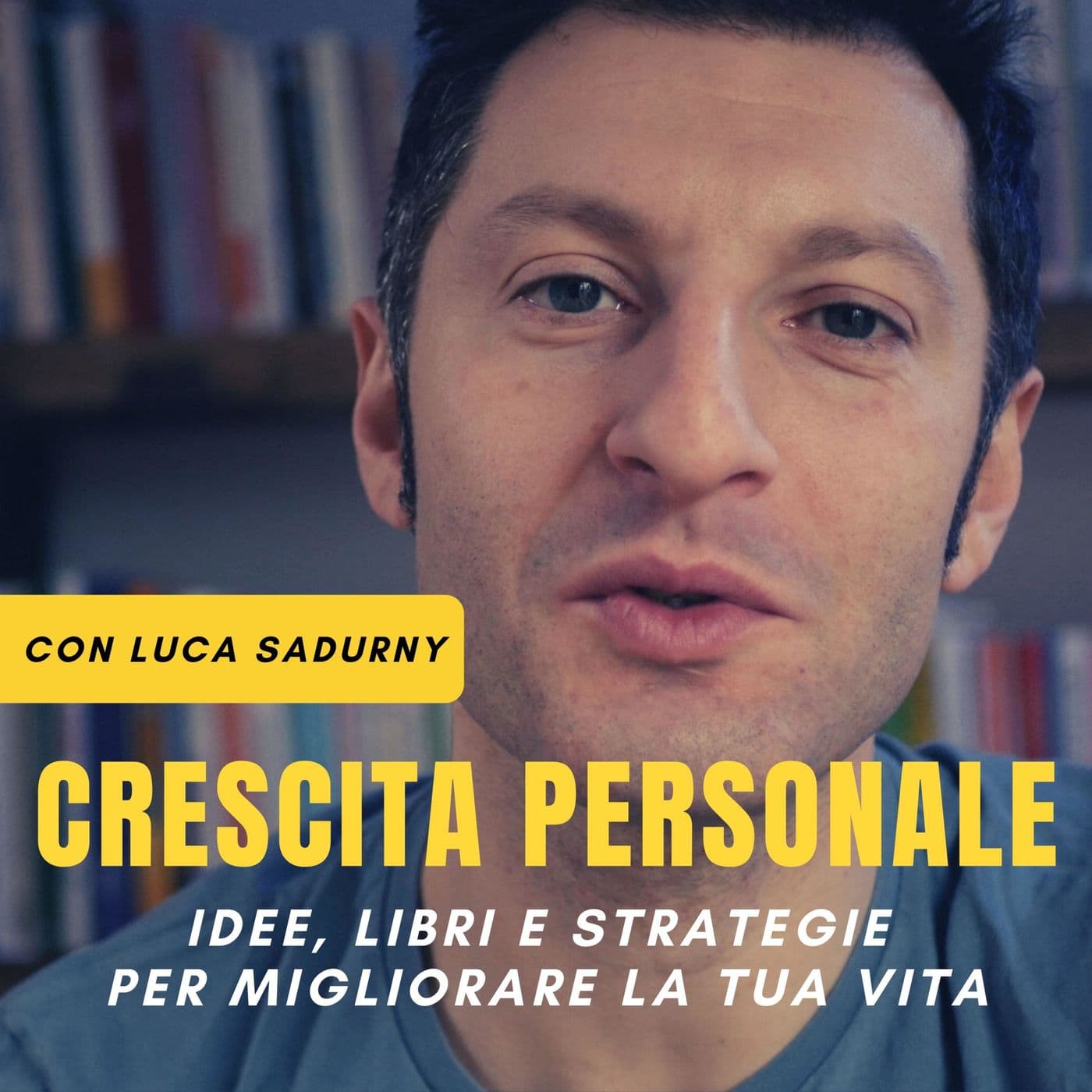 Crescita personale con Luca Sadurny - Podcasts