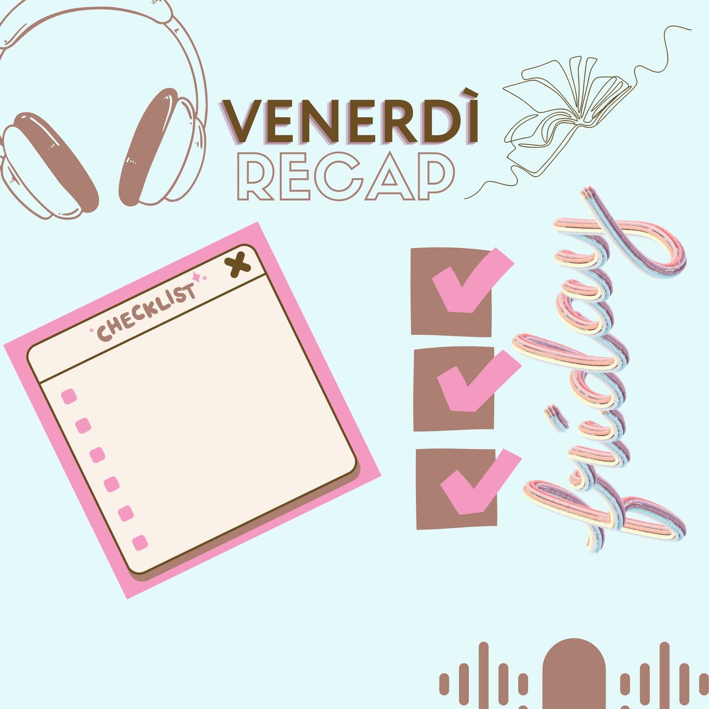 Venerdì Recap - Podcasts