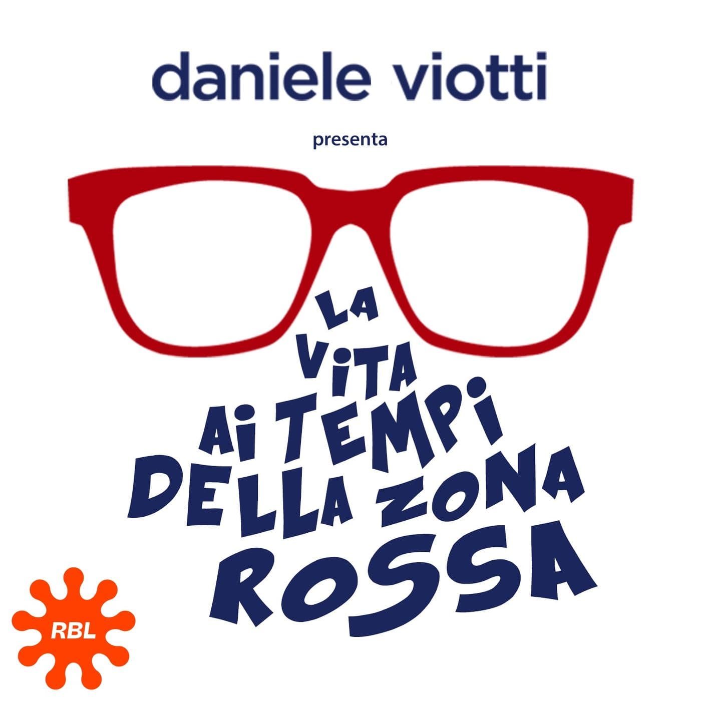 Daniele Viotti presenta: La Vita ai tempi della Zona Rossa - Podcasts