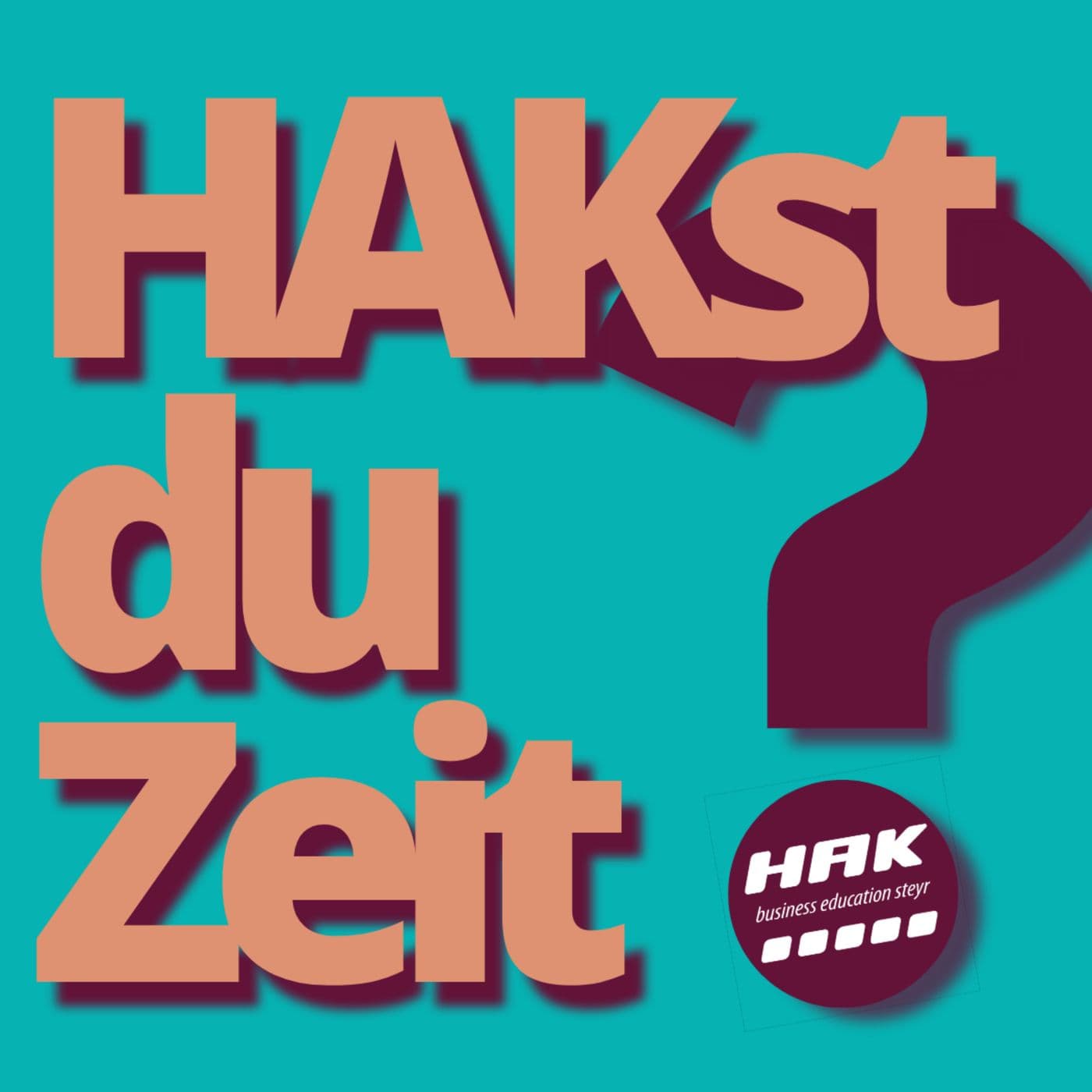 HAKst du Zeit? - Podcasts