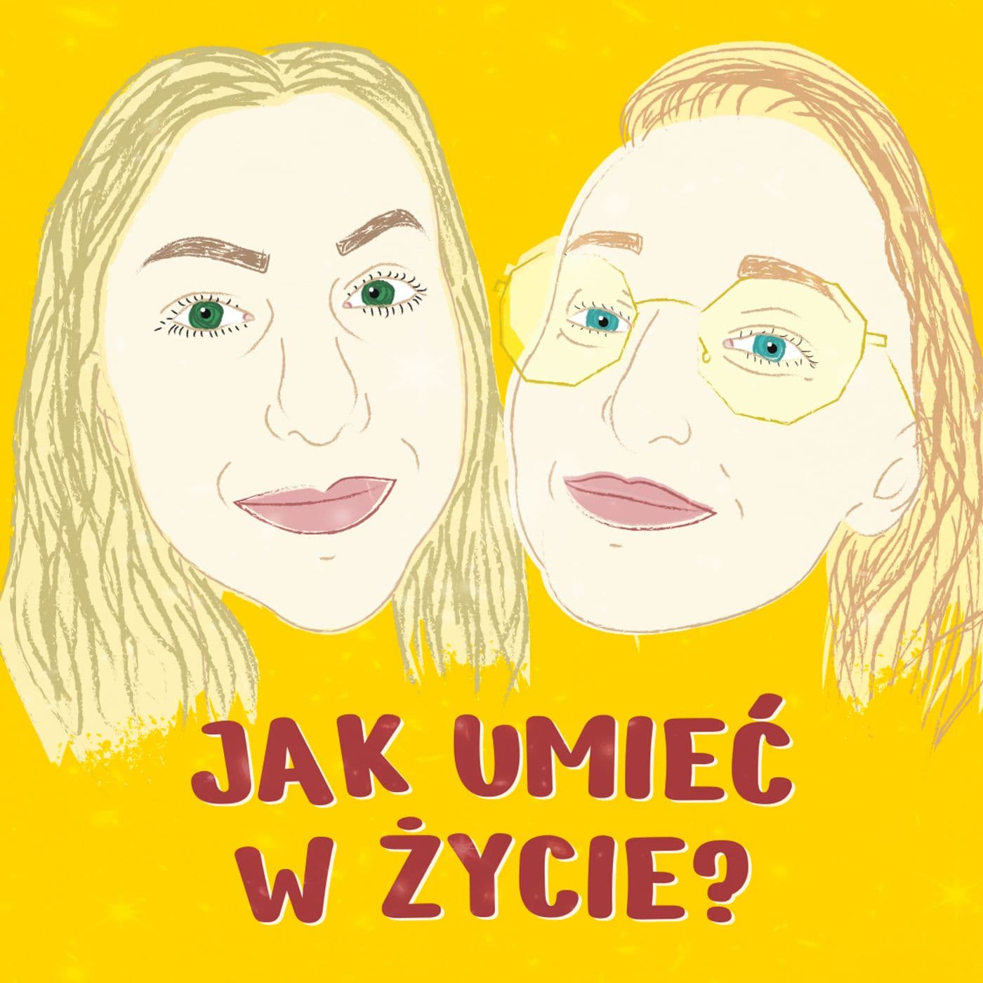 Jak umieć w życie? - Podcasts