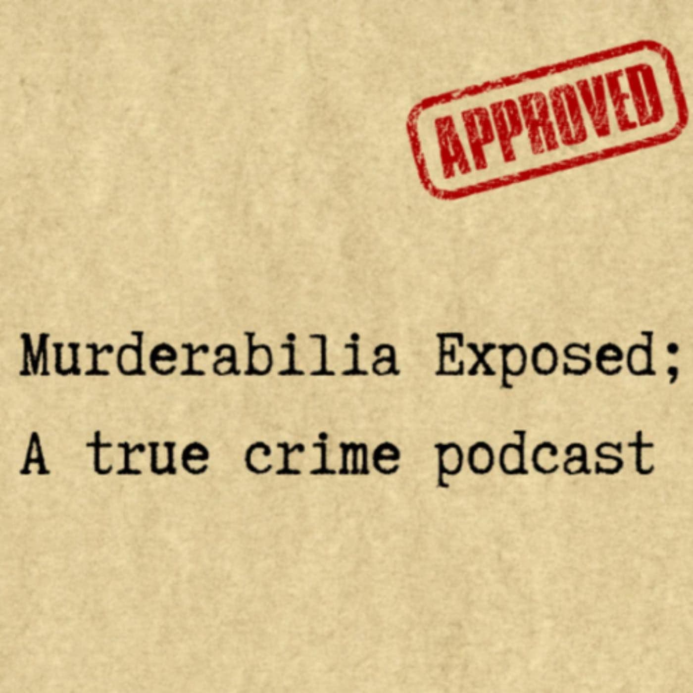 Murderabilia Exposed - Podcasts