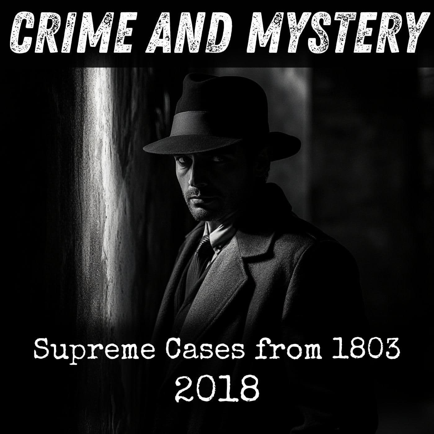 Supreme Cases from 1803-2018 - Podcasts