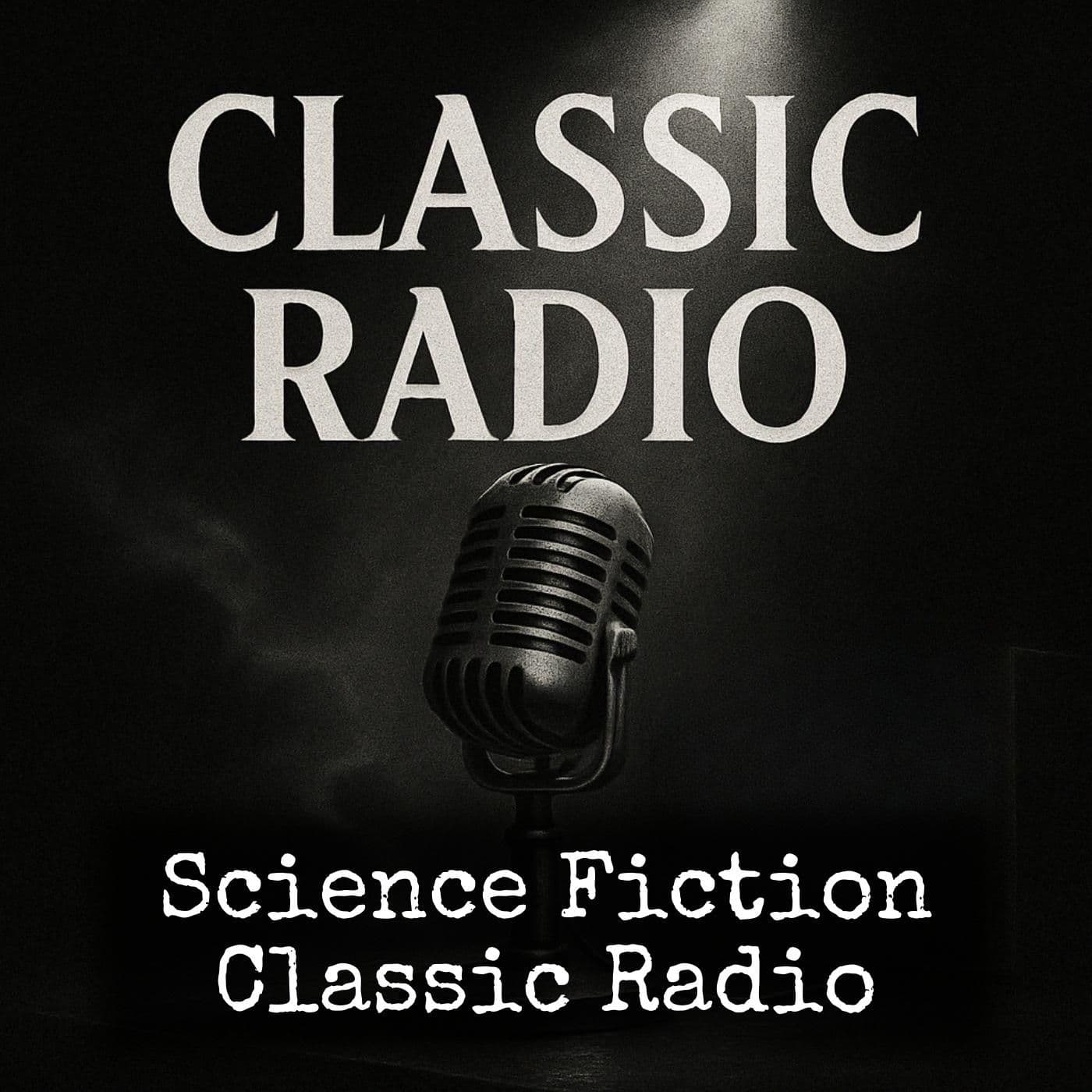 Science Fiction - Classic Radio - Podcasts