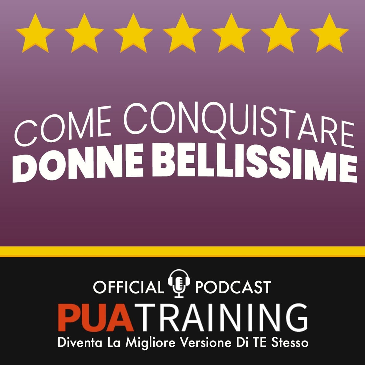 Come Conquistare Donne Bellissime - Podcasts