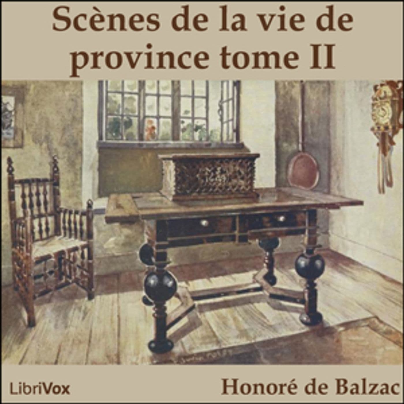 Comédie Humaine: 06 - Scènes de la vie de province tome 2 (25-6-42), La by Honoré de Balzac (1799 - - Podcasts
