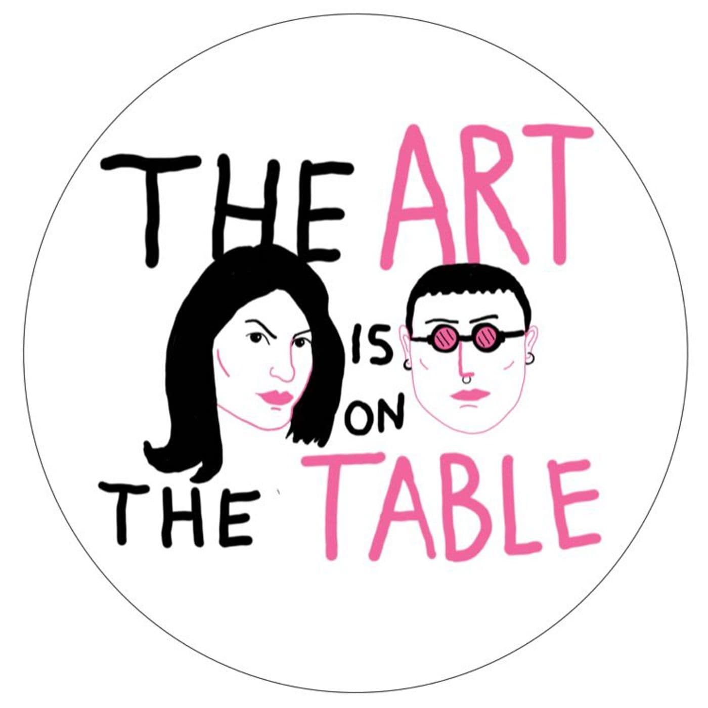 The art is on the table - Podcasts