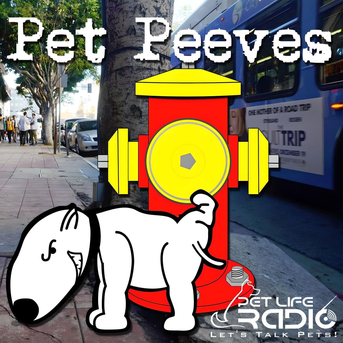 Pet Peeves - hot-button pet issues - Pet Life Radio Original - Podcasts