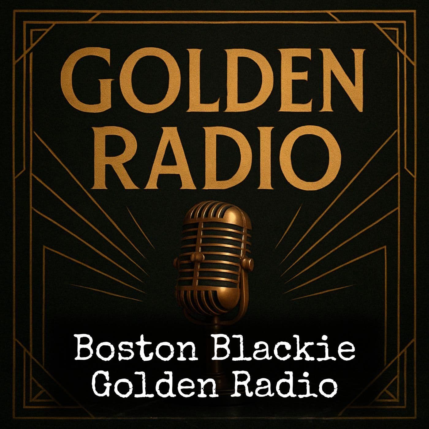 Boston Blackie - Golden Radio - Podcasts