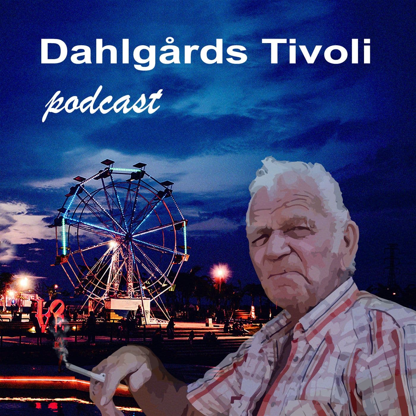 Dahlgårds Tivoli Podcast - Podcasts
