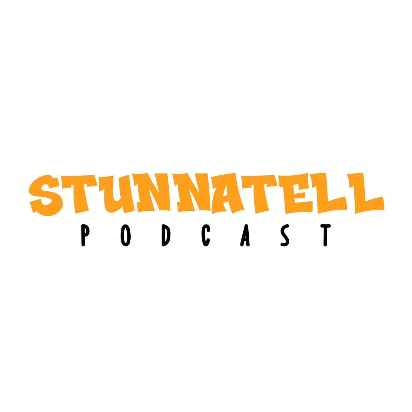 Stunnatell - Podcasts
