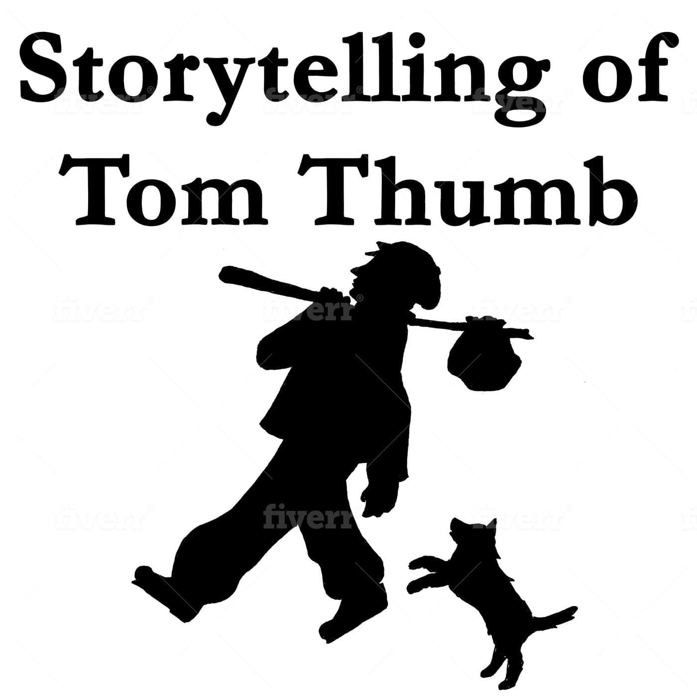 Storytelling of Tom Thumb - Podcasts