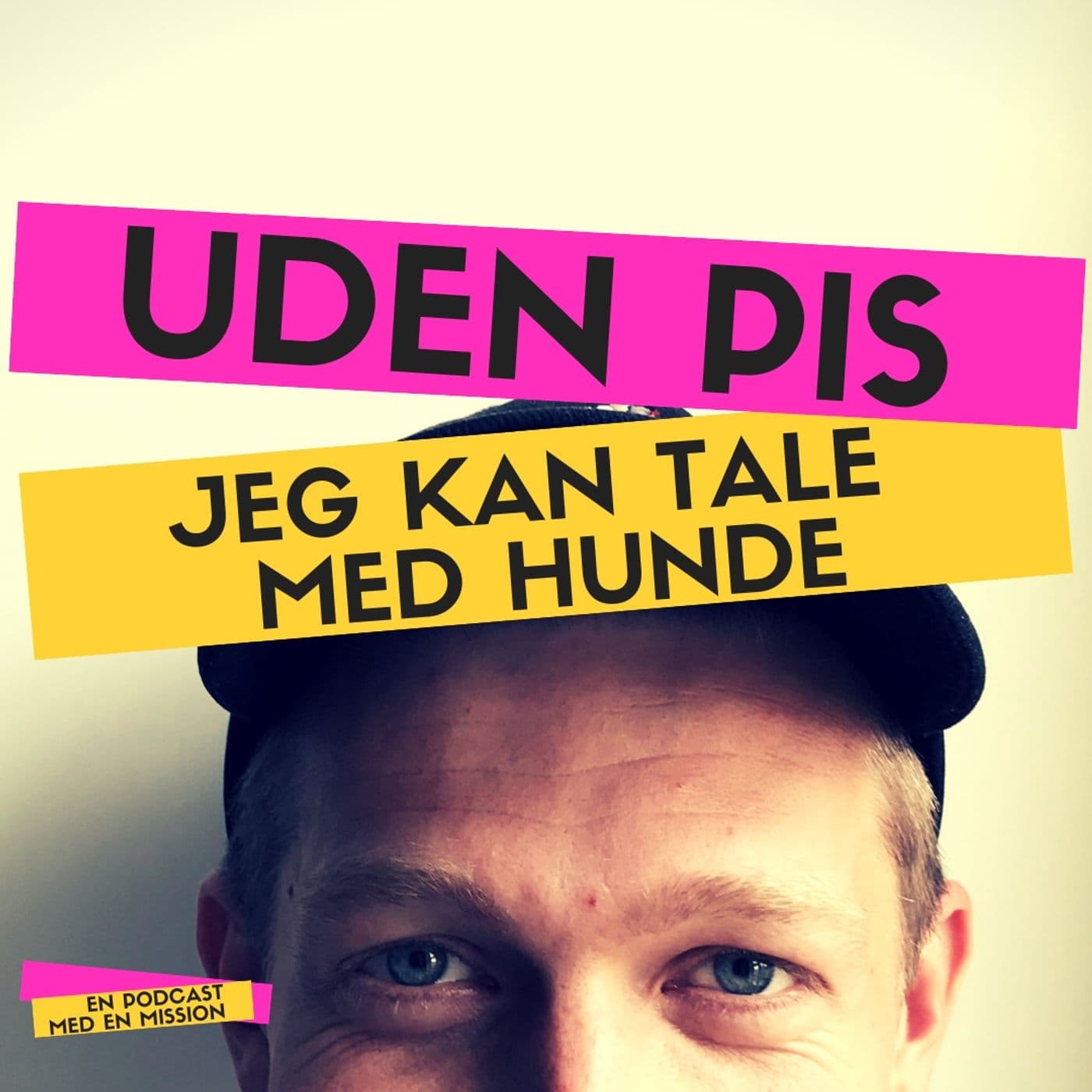 Uden Pis Jeg Kan Tale Med Hunde - Podcasts