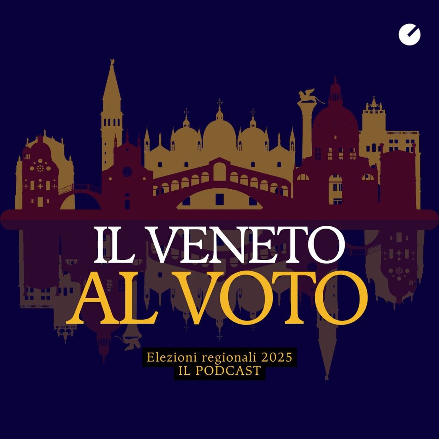 Regionali 2025: il Veneto al voto - Podcasts