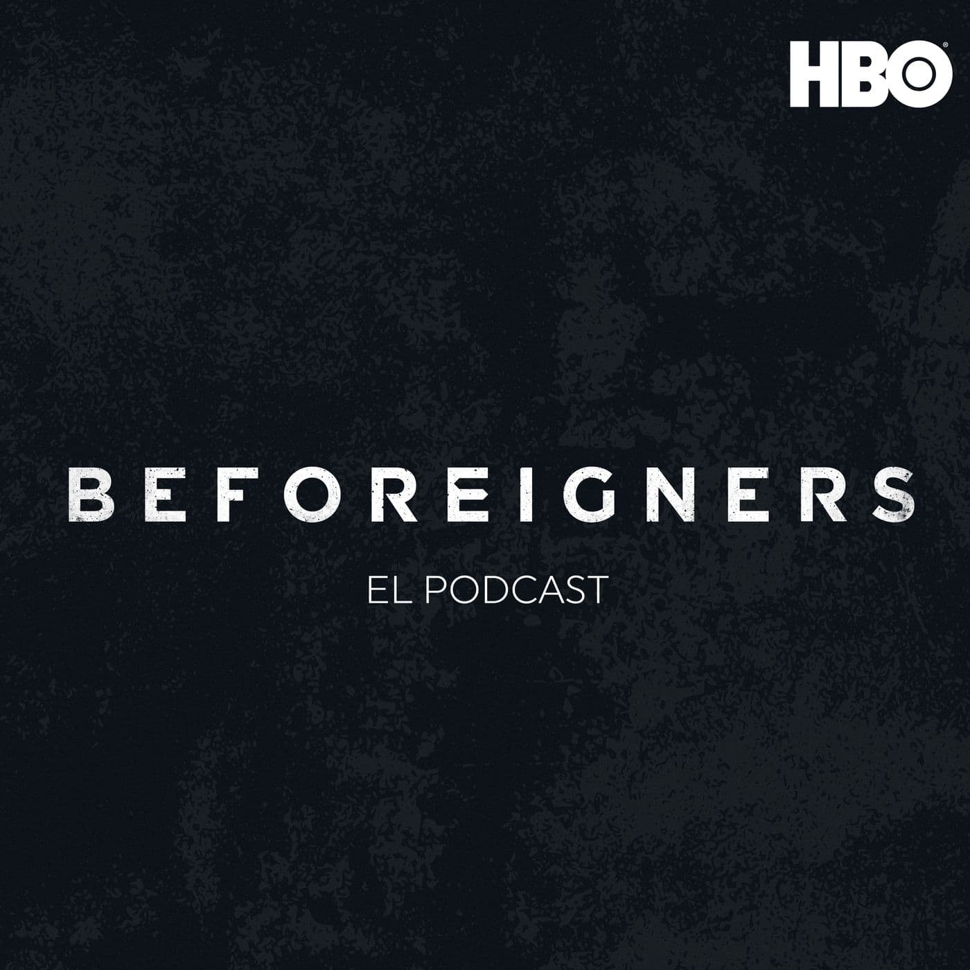Beforeigners (Los Visitantes): El Podcast - Podcasts