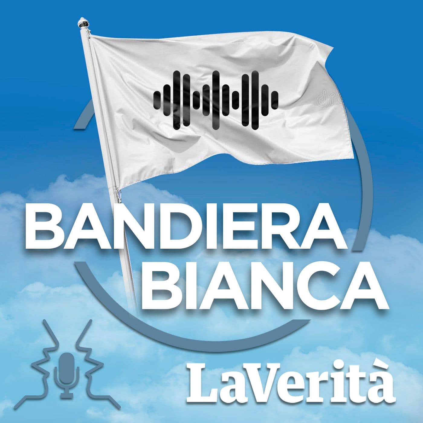 La Verità - Bandiera Bianca - Podcasts
