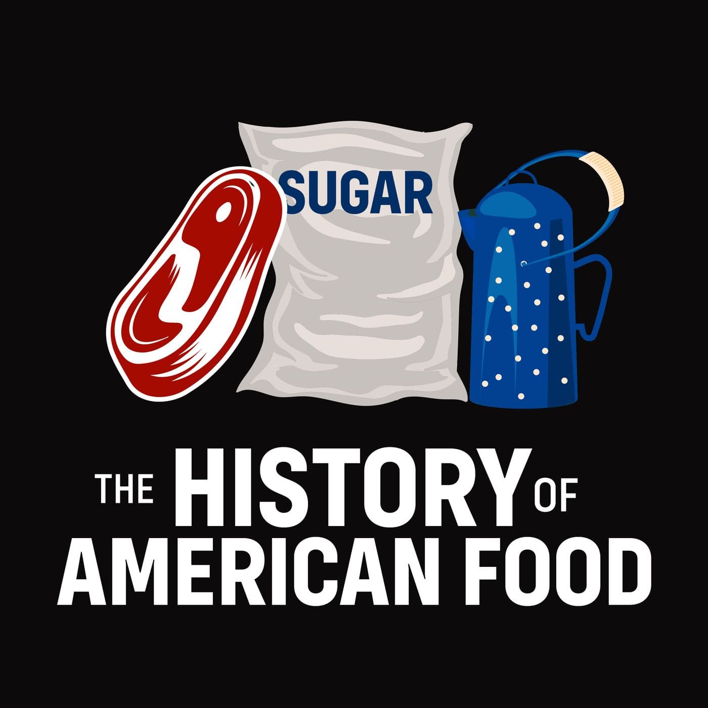 The History of American Food - Podcasts