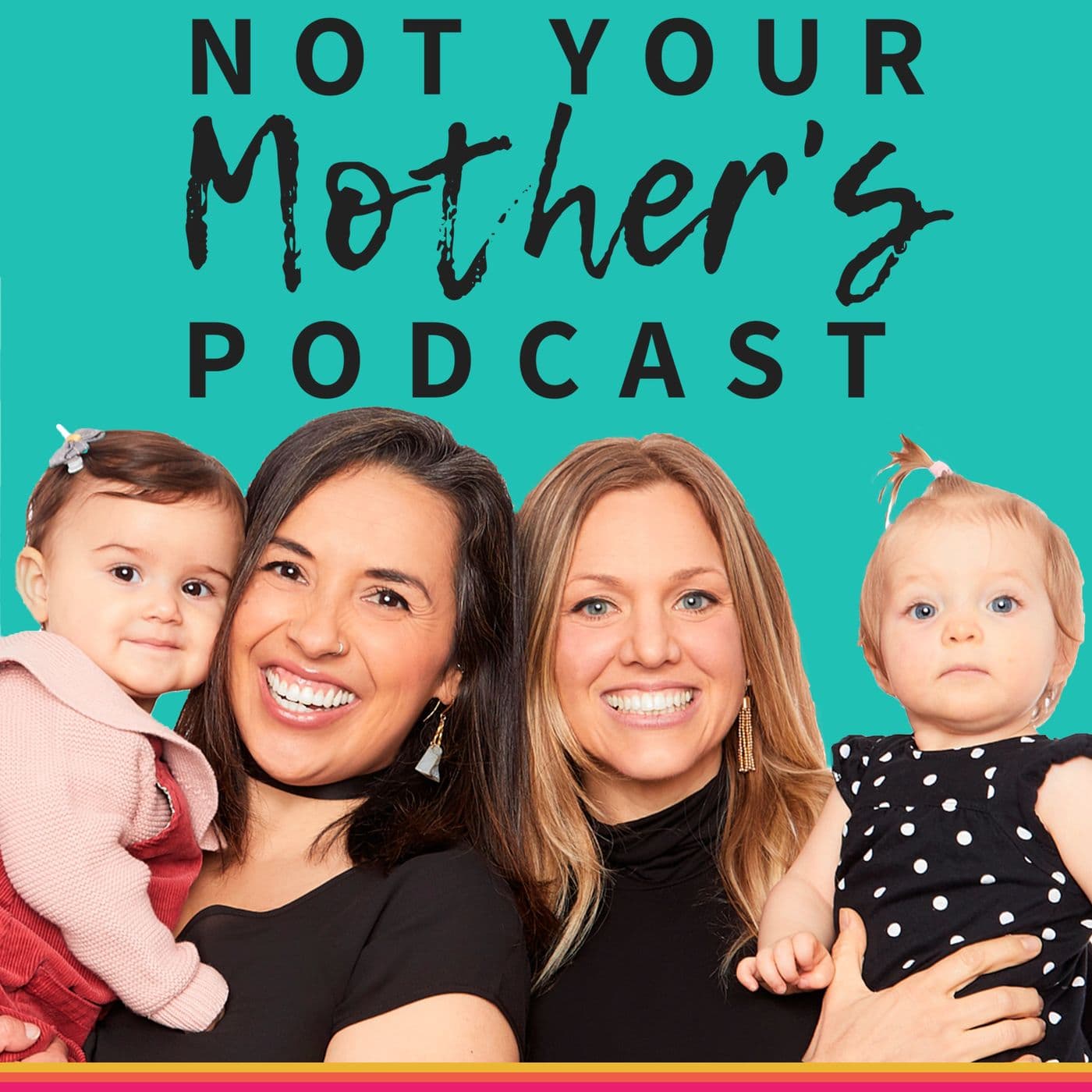 Not Your Mother's Podcast with Sonnet and Veronica - Podcasts