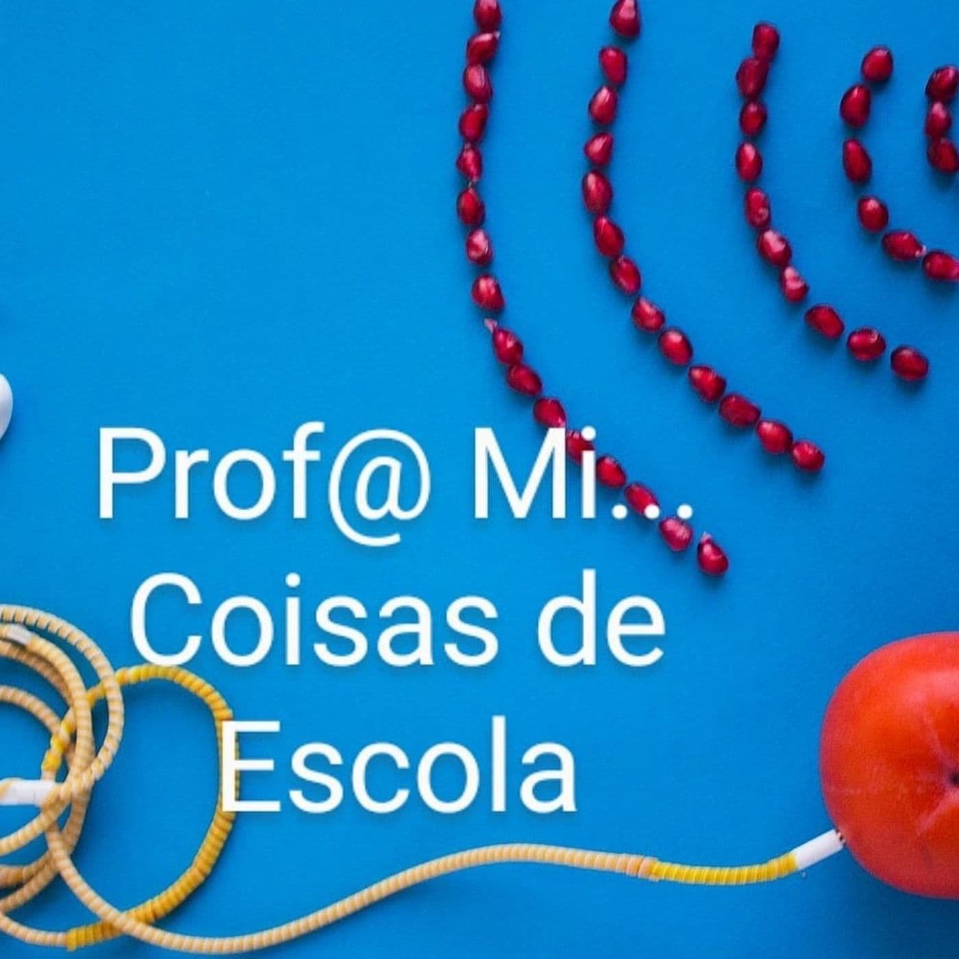 Prof@Mi...coisas de Escola! - Podcasts