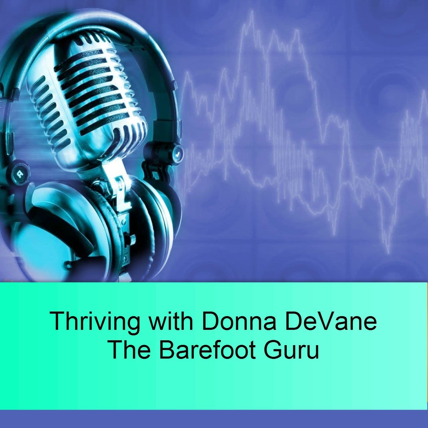 Thriving With Donna DeVane - Podcasts