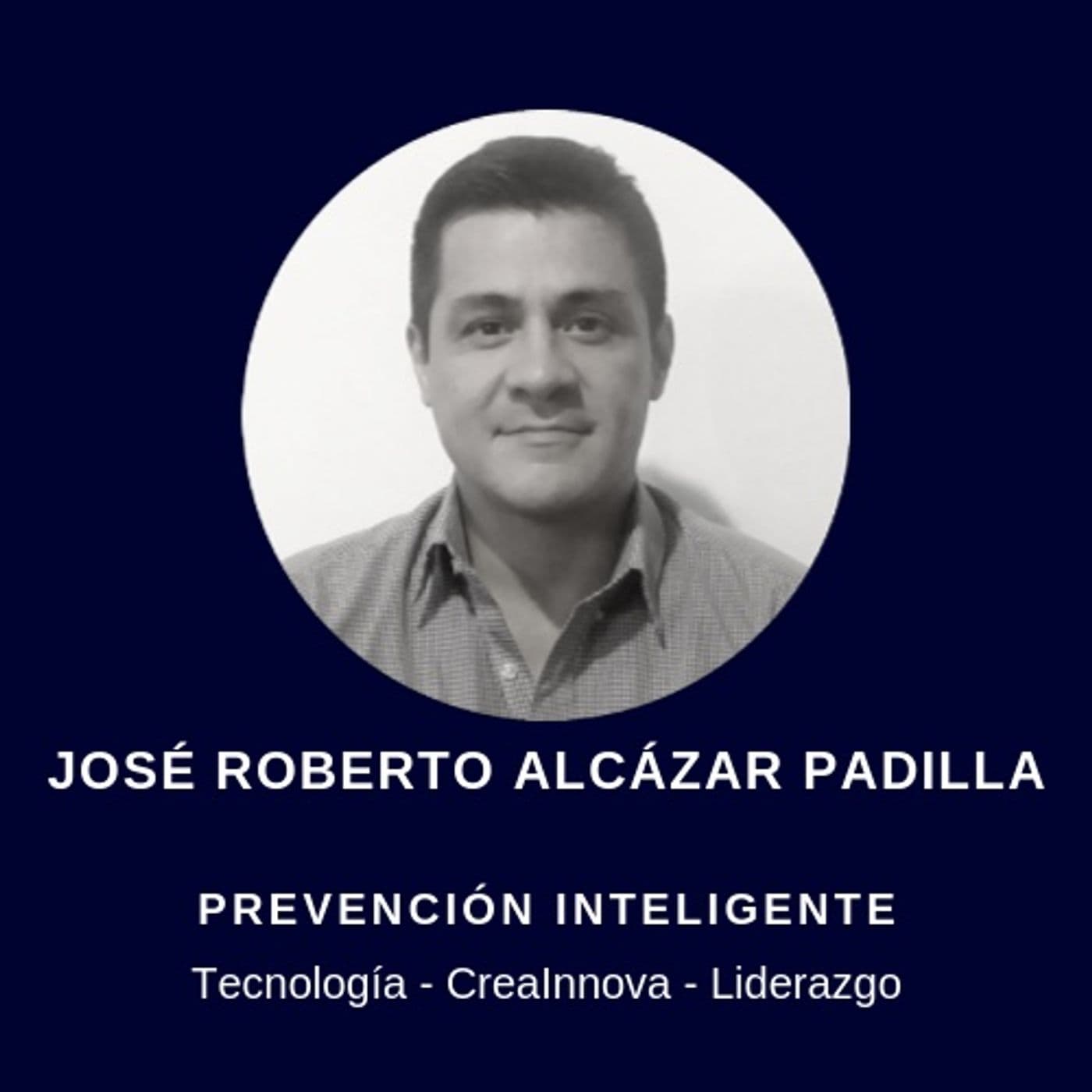 JOSÉ ROBERTO ALCÁZAR PADILLA - Podcasts