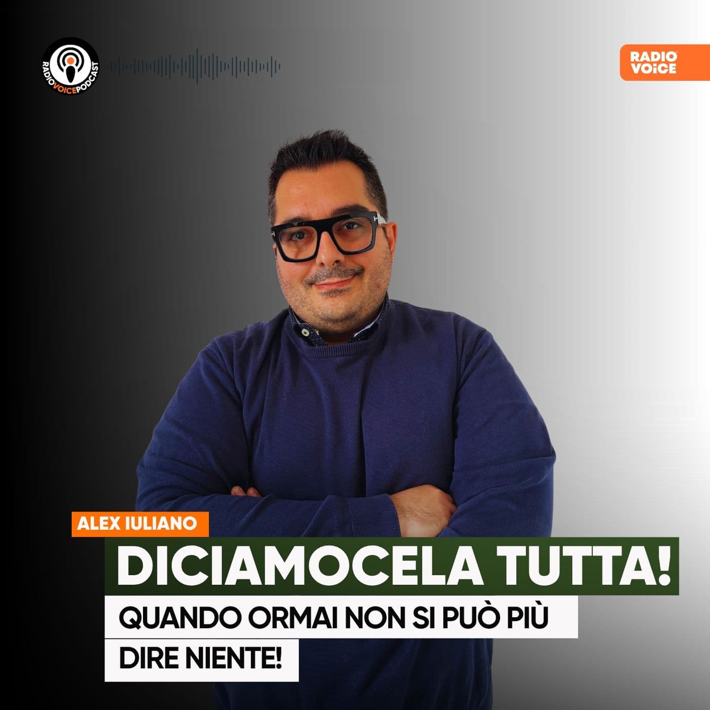 Diciamocela tutta! - Radio Voice - Podcasts