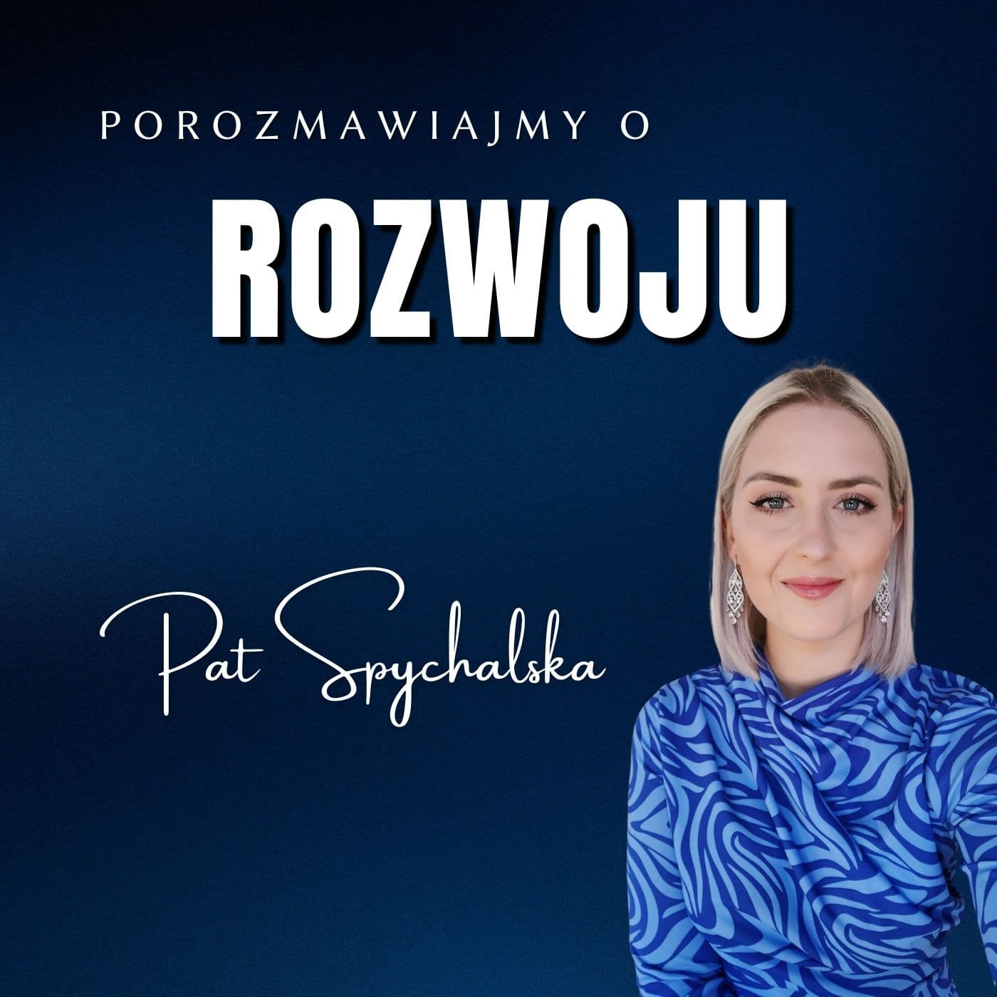 Porozmawiajmy o ROZWOJU - Podcasts