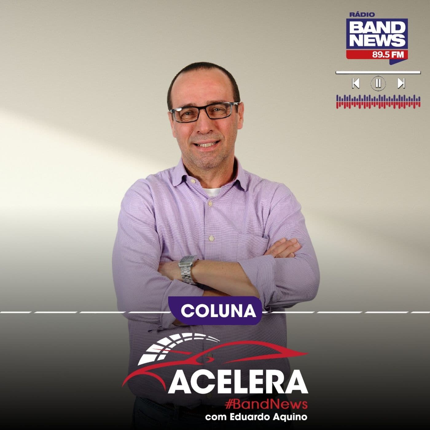 Acelera BandNews, com Eduardo Aquino - Podcasts
