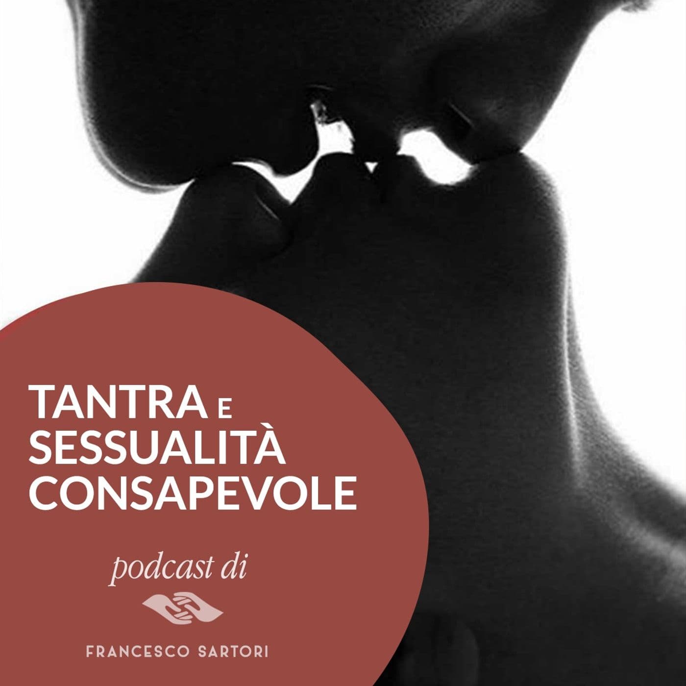 Tantra e sessualità consapevole - Podcasts