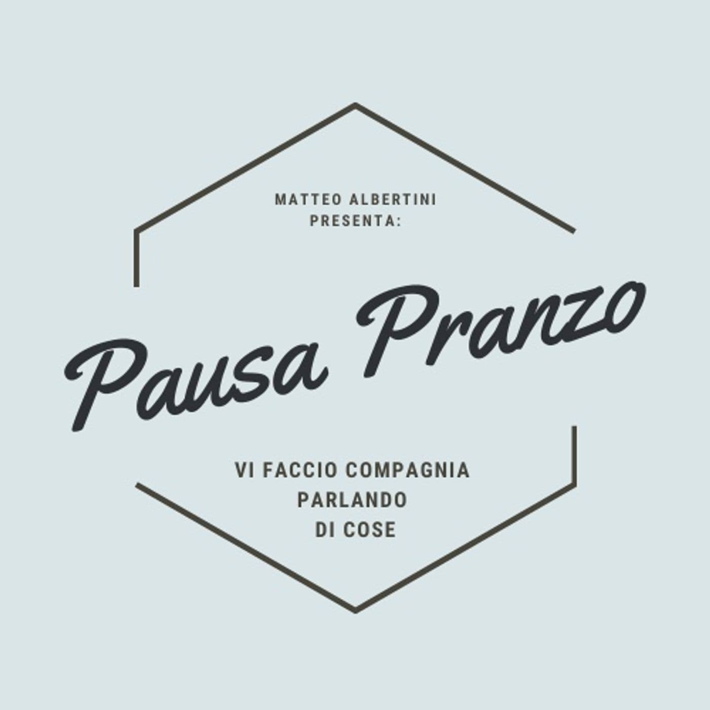 Pausa Pranzo - Podcasts
