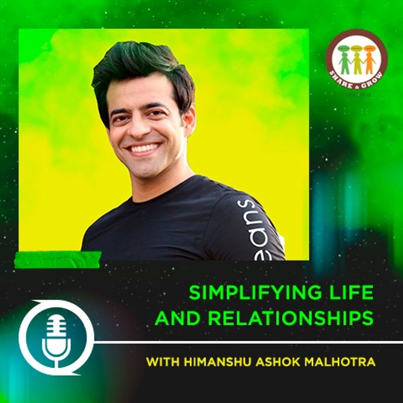 Simplifying Life & Relationships with Himanshu Ashok Malhotra - Podcasts