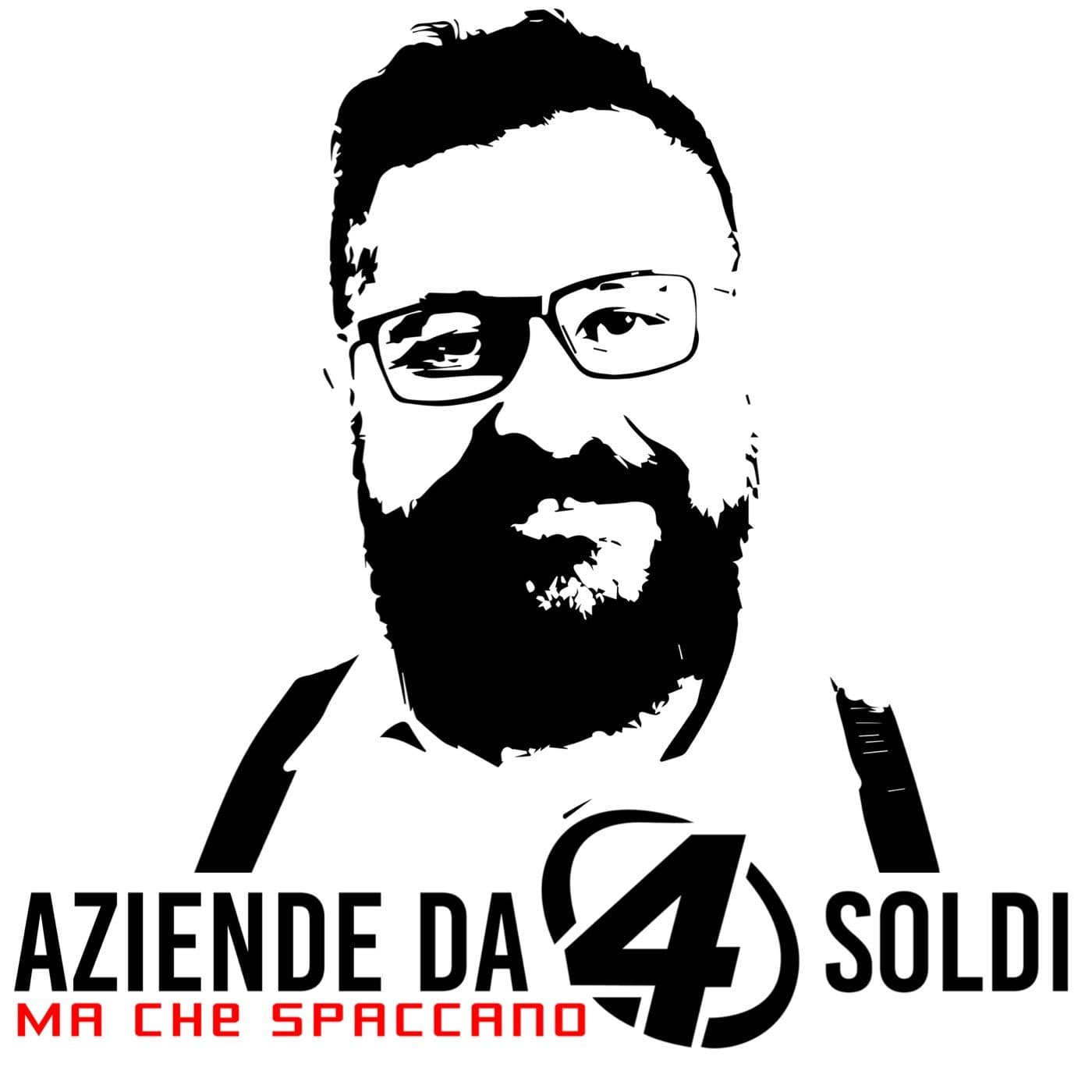 Aziende da 4 Soldi - Ma che spaccano! - Podcasts