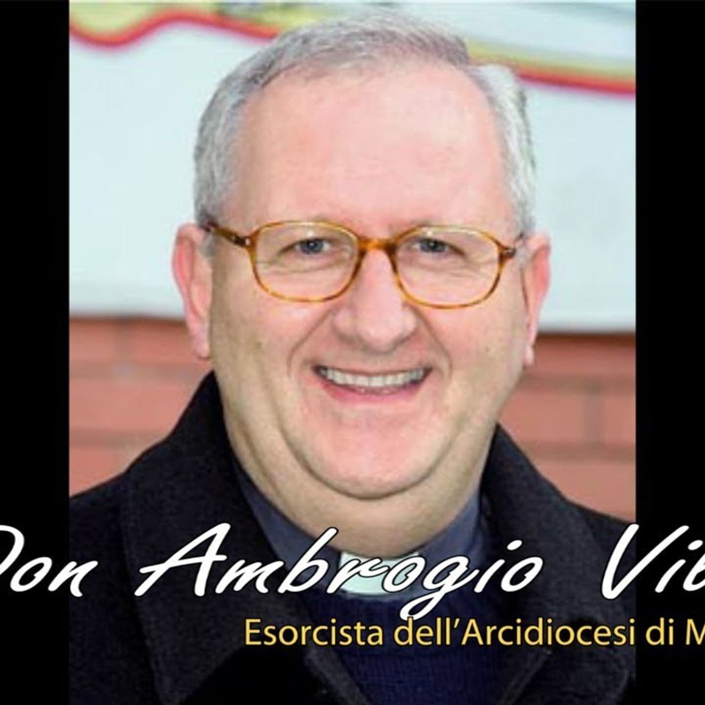 Catechesi D. Ambrogio Esorcista - Podcasts