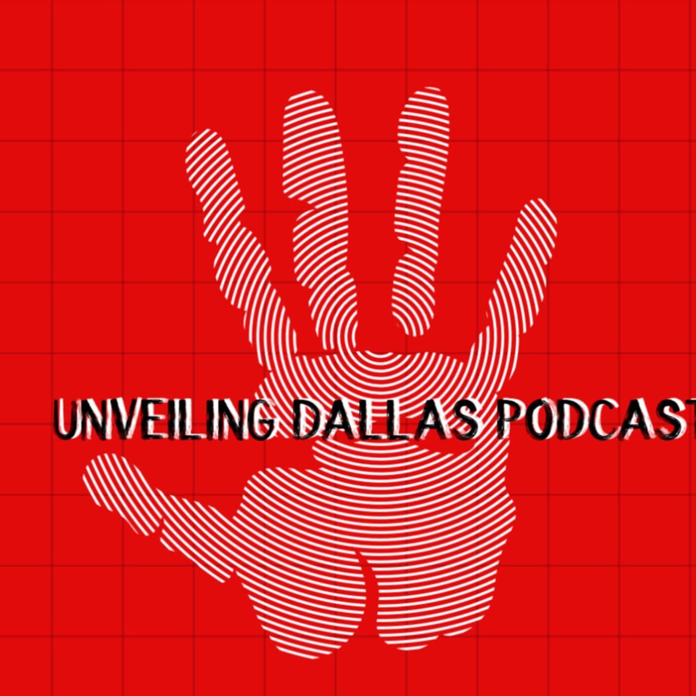 Unveiling Dallas - Podcasts