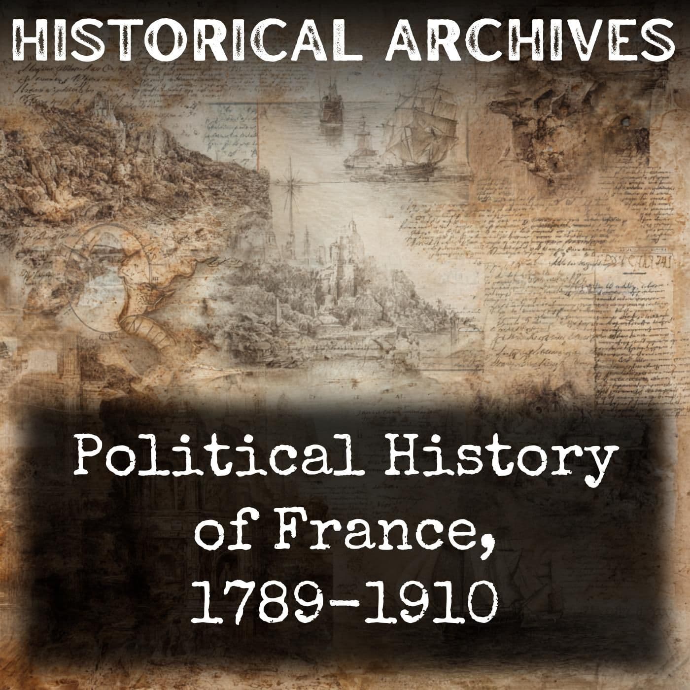 Political History of France, 1789-1910 - Podcasts