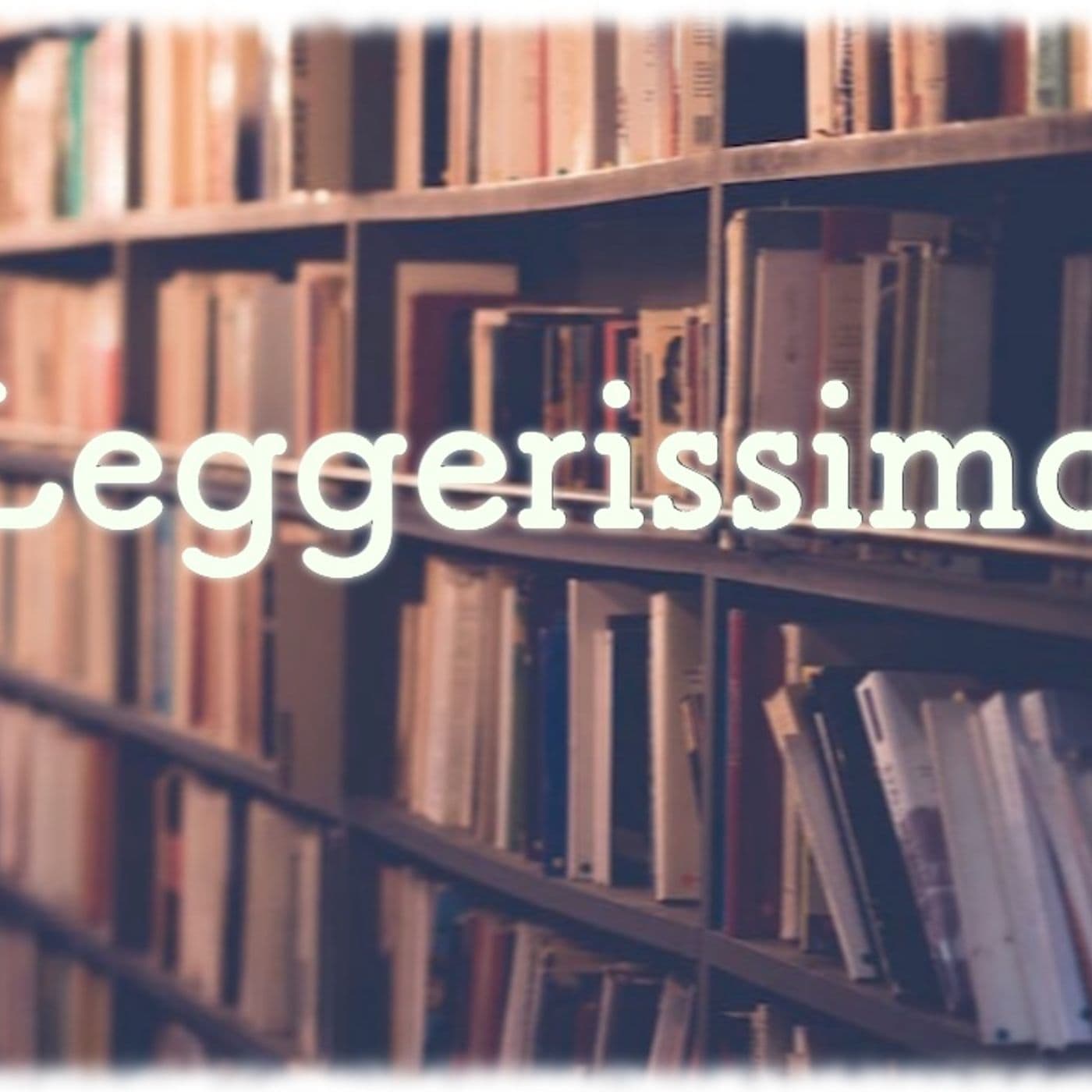 Leggerissimo - Podcasts