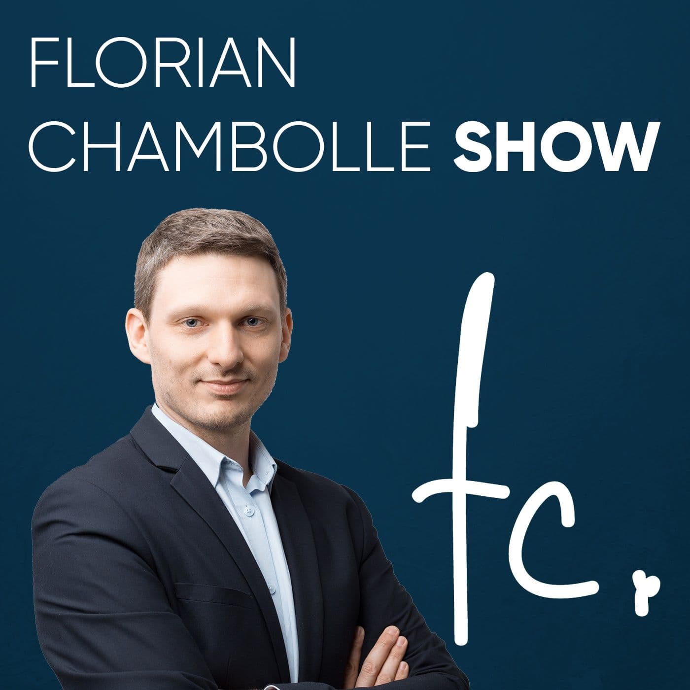 Florian Chambolle SHOW - Podcasts