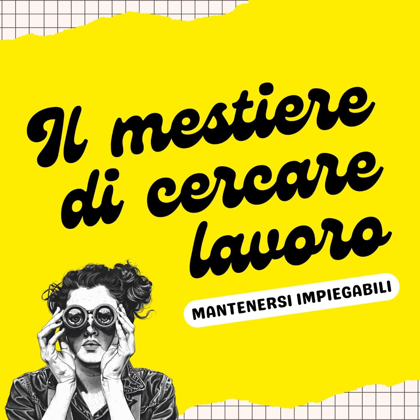 Il mestiere di cercare di lavoro - Podcasts