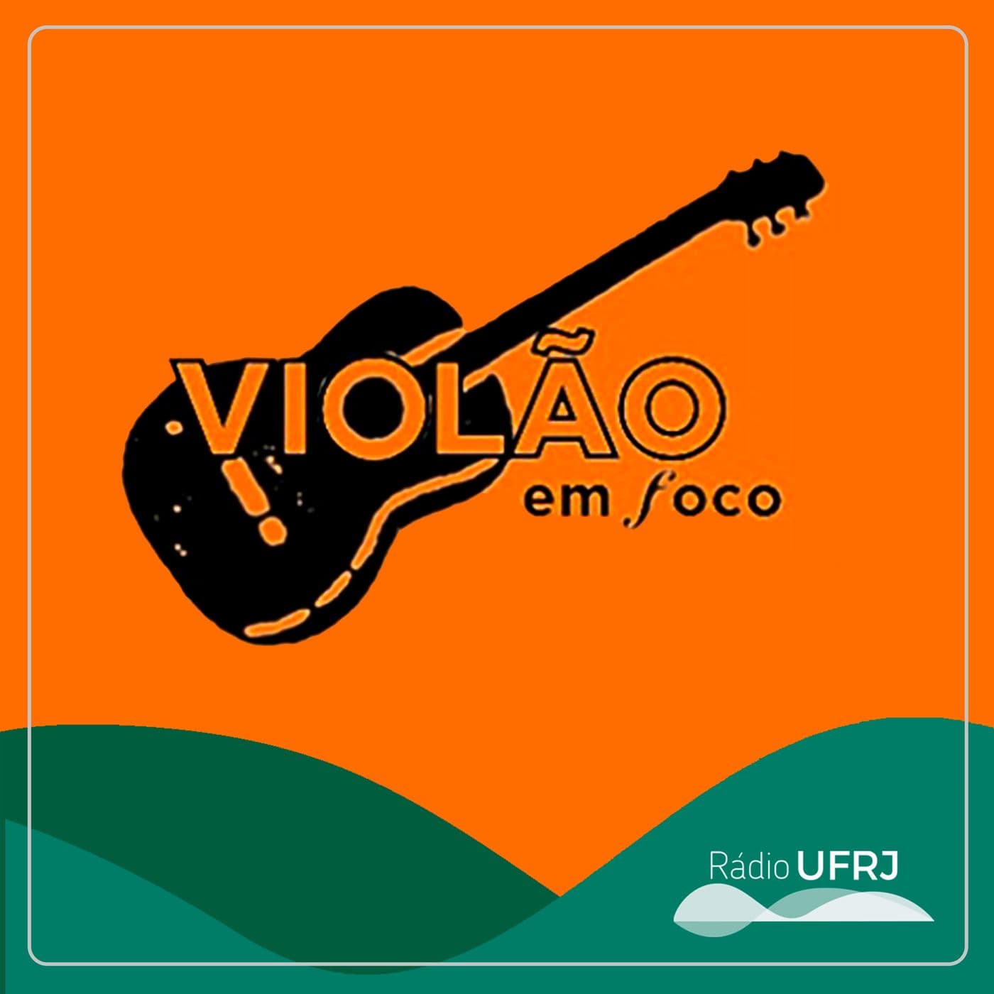 Rádio UFRJ - Violão em Foco - Podcasts