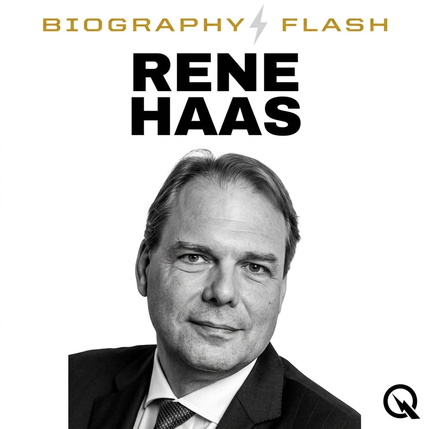 Rene Haas - Biography Flash - Podcasts
